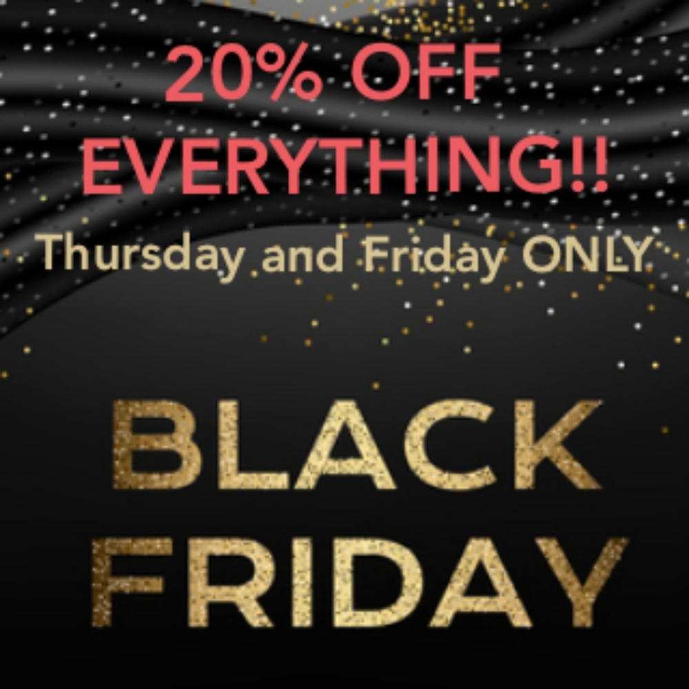 BLACK FRIDAY SALE!!